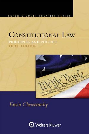 [Aspen Casebook Series 01] • Aspen Student Treatise for Constitutional Law · Principles and Policies (Aspen Student Treatise Series)